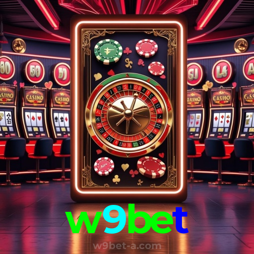 w9bet：Grandes jackpots estão te esperando! Gire a roleta e ganhe agora!