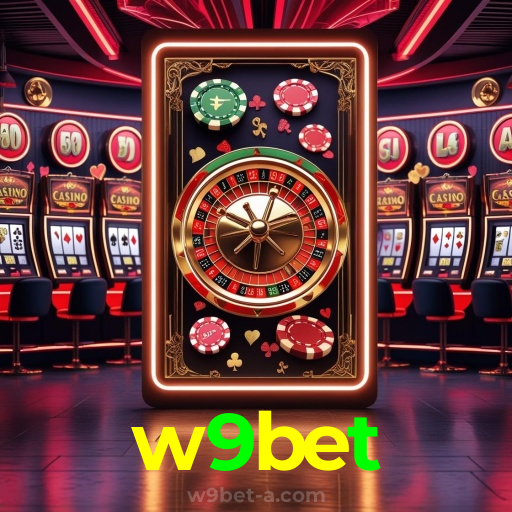 w9bet:Onde sua sorte encontra o melhor cassino online e as apostas no futebol!