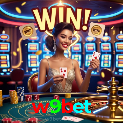 w9bet：Jogue nas roletas e conquiste a sorte ao seu lado!